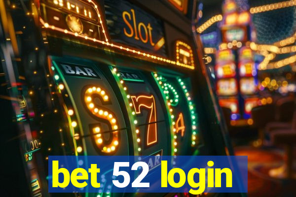 bet 52 login